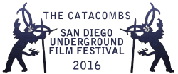 The Catacombs – San Diego Underground Film Festival – 2016